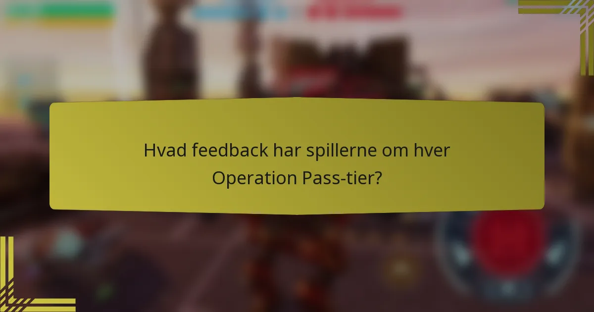 Hvad feedback har spillerne om hver Operation Pass-tier?